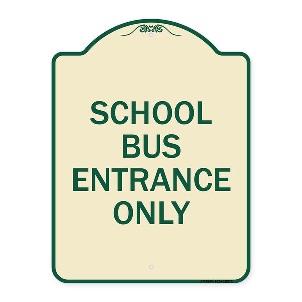 School Bus Entrance Only Heavy-Gauge Aluminum Architectural Sign, 24" x 18", TG-1824-22972